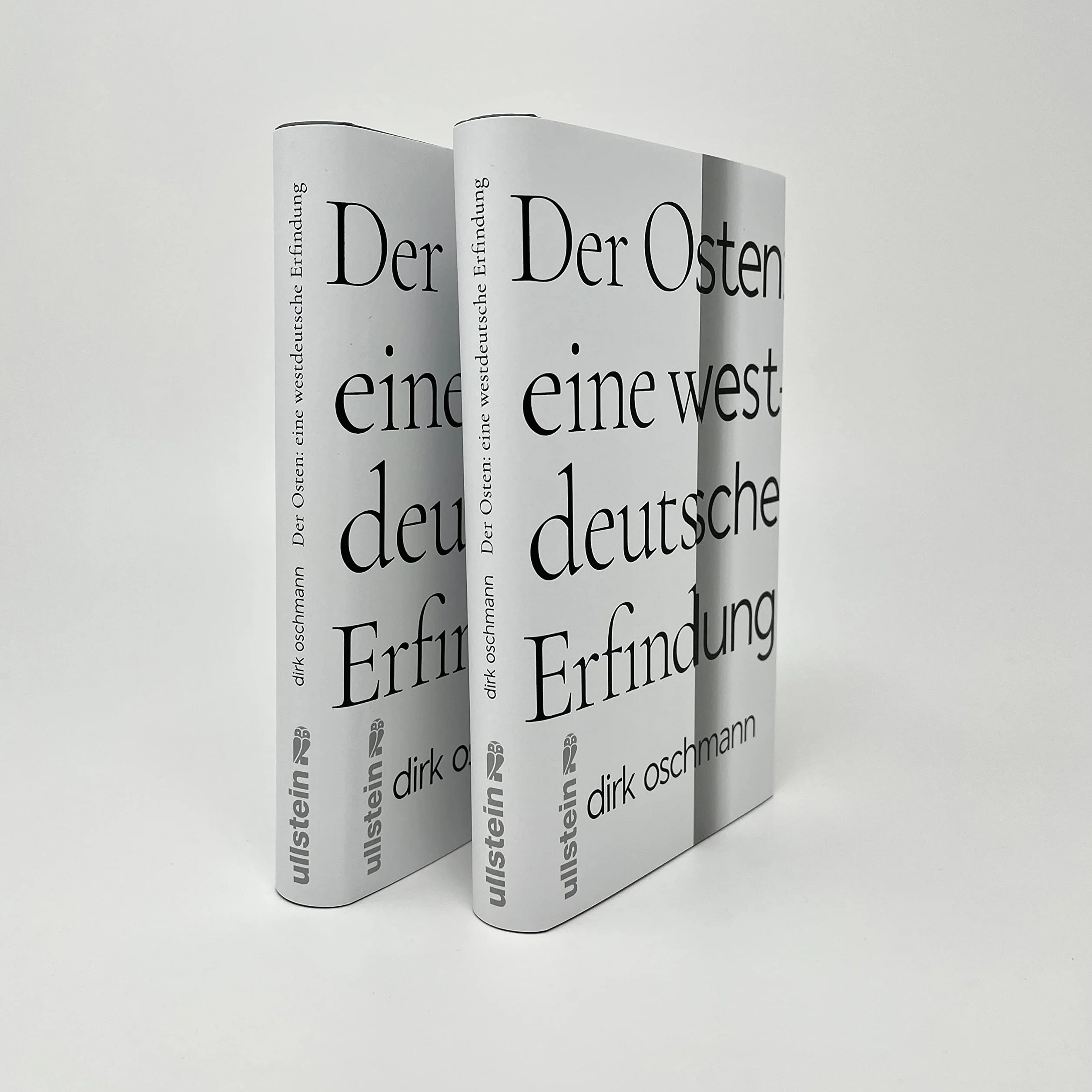 Der Osten: eine westdeutsche Erfindung: Wie die Konstruktion des Ostens unsere Gesellschaft spaltet