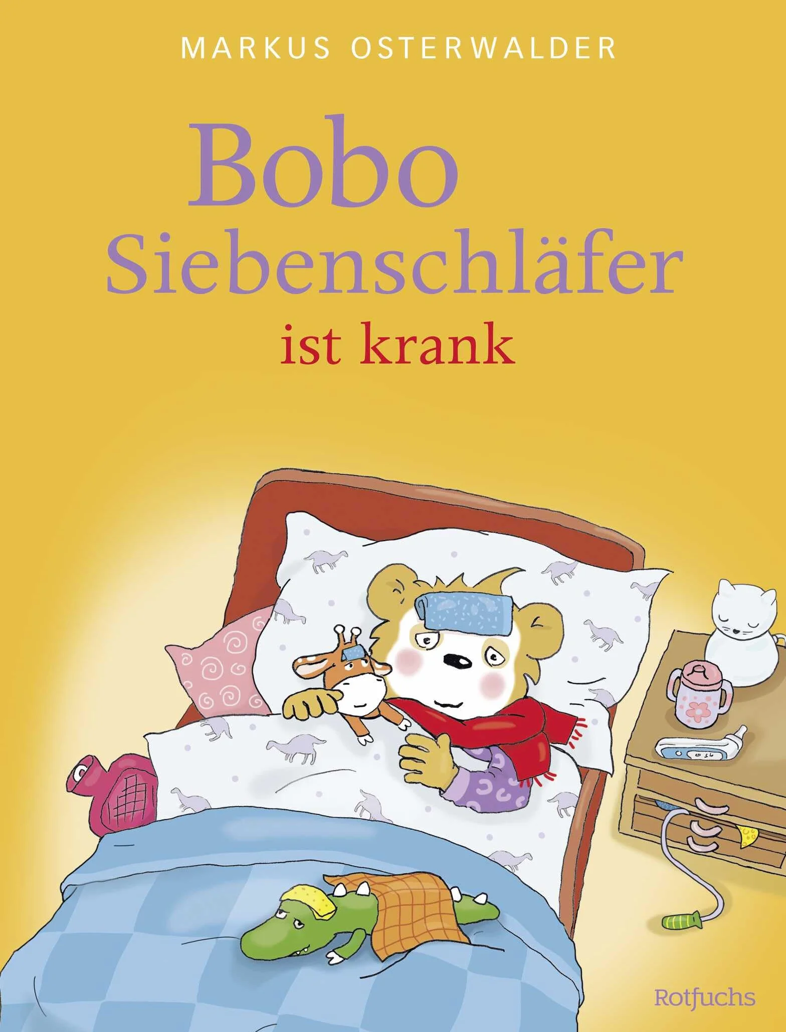 Bobo Siebenschläfer ist krank: Kinderbuch ab 3 Jahren über das Kranksein und Gesundwerden: Aufmunternde Bilderbuchgeschichte für kleine Kinder: 5