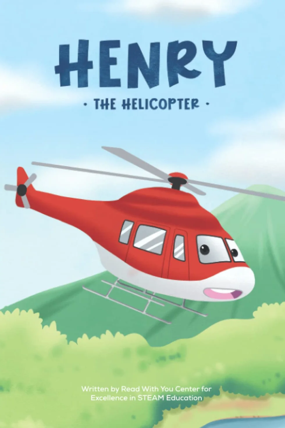 Henry the Helicopter: Fun and Educational Story for Future Engineers