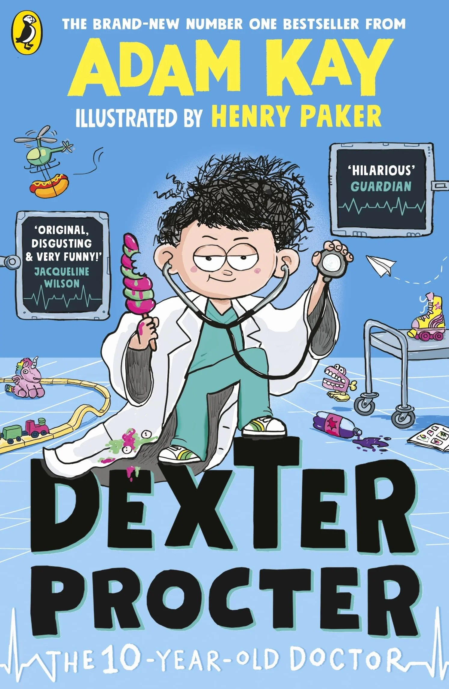 Dexter Procter the 10-Year-Old Doctor: The No. 1 Children’s Fiction Debut by Bestselling Author Adam Kay