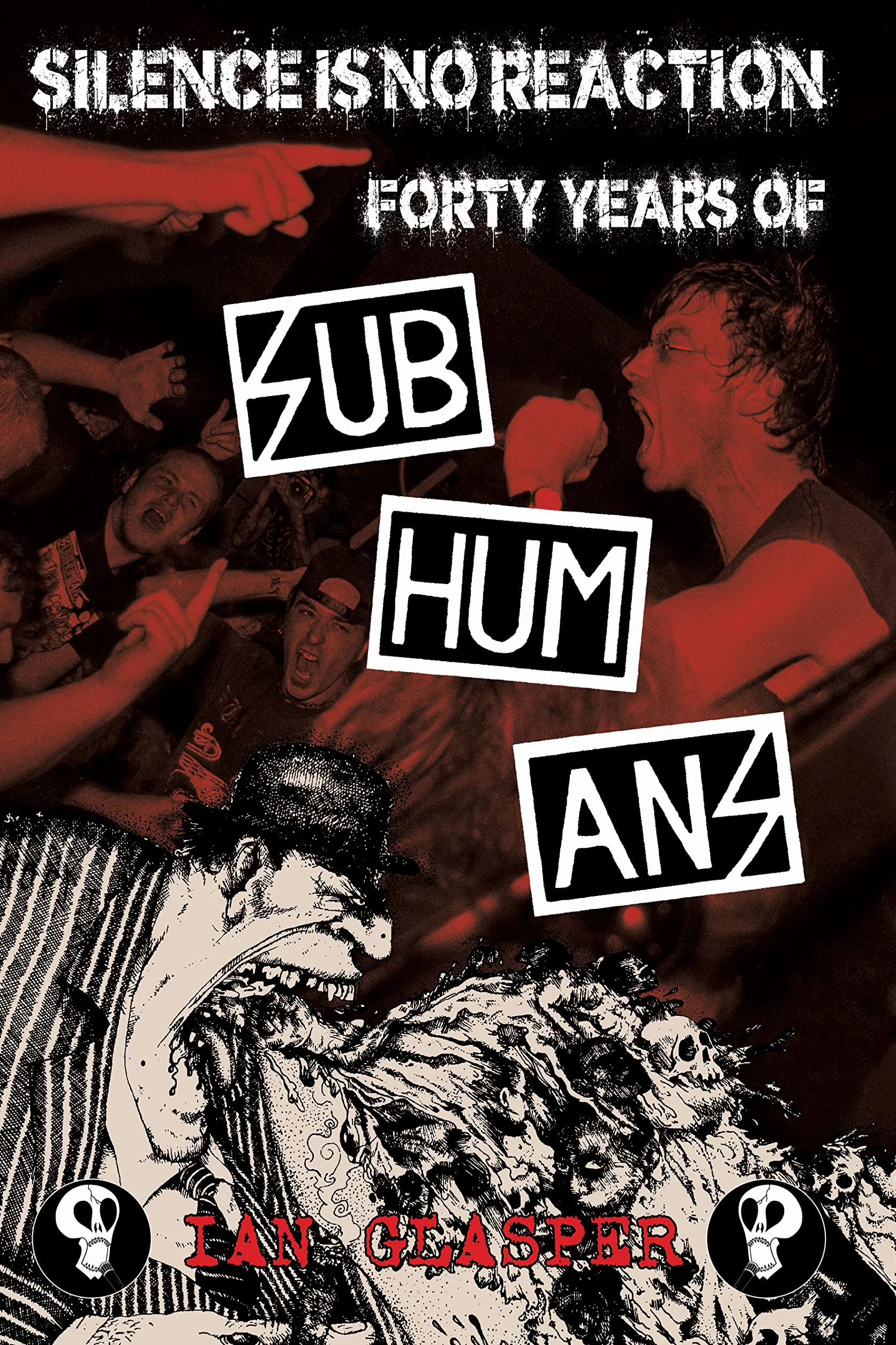 Silence Is No Reaction: Forty Years of Subhumans
