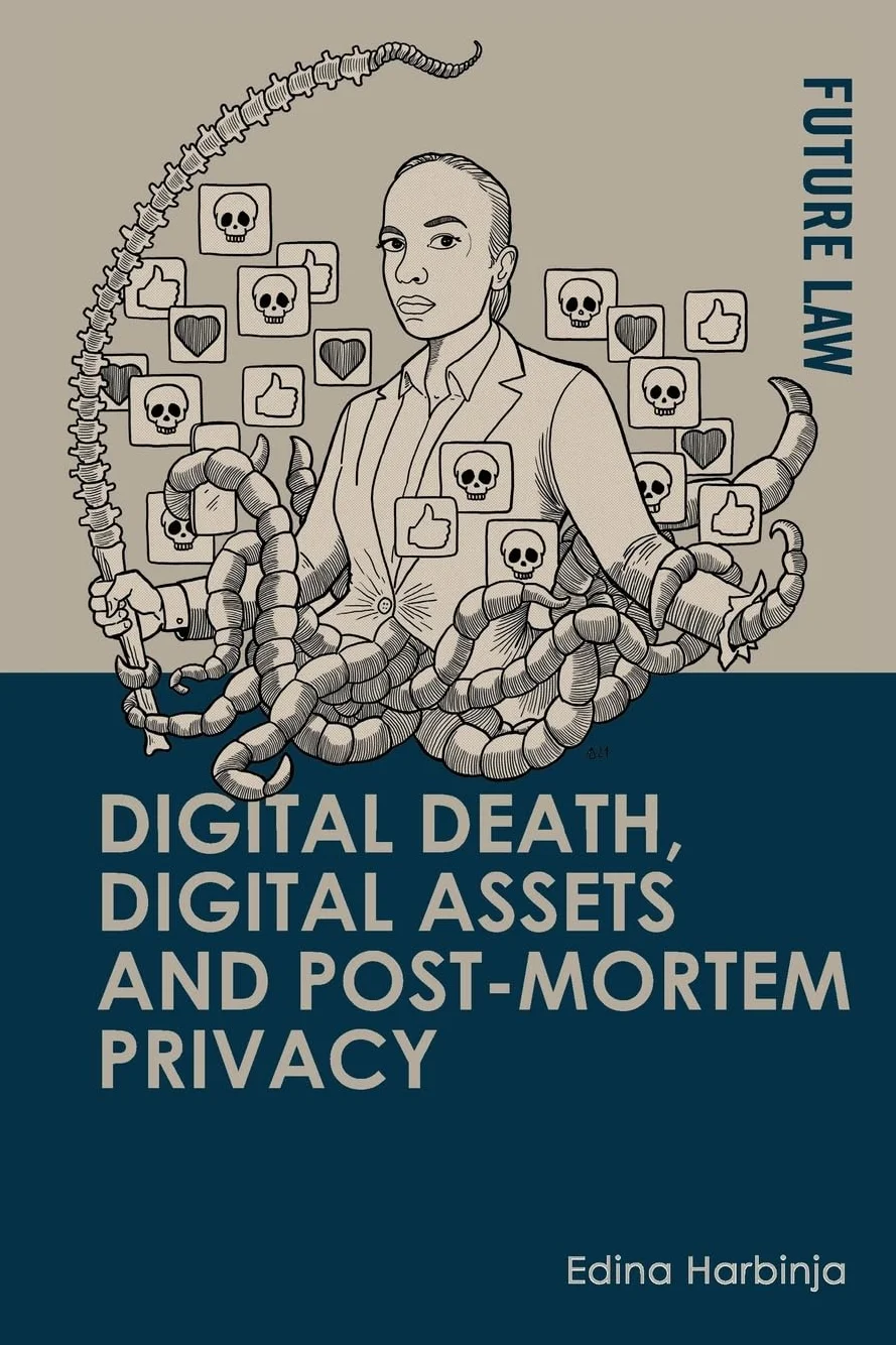 Digital Death, Digital Assets and Post-Mortem Privacy: Theory, Technology and the Law