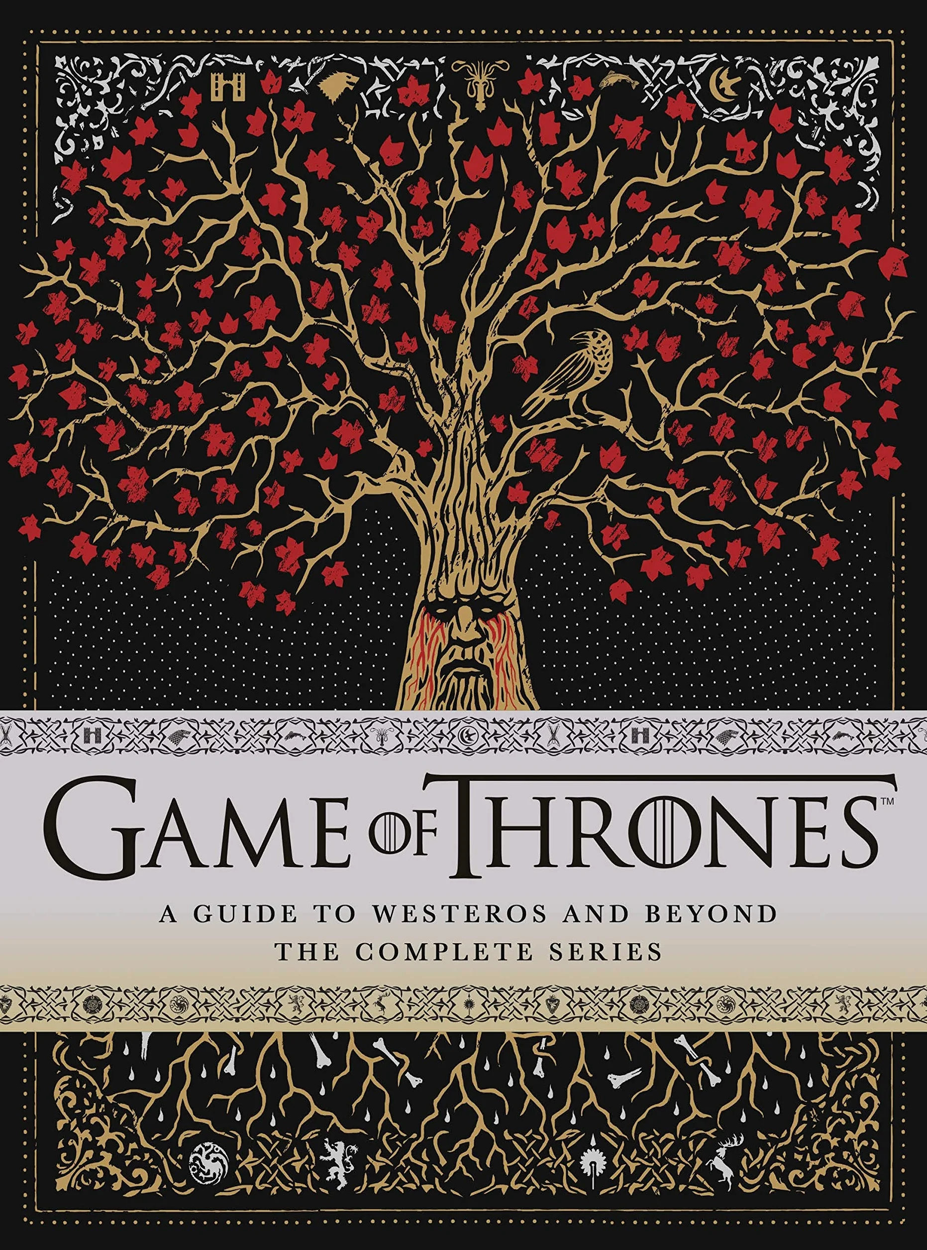 Game of Thrones: A Guide to Westeros and beyond: The Only Official Guide to the Complete HBO TV Series