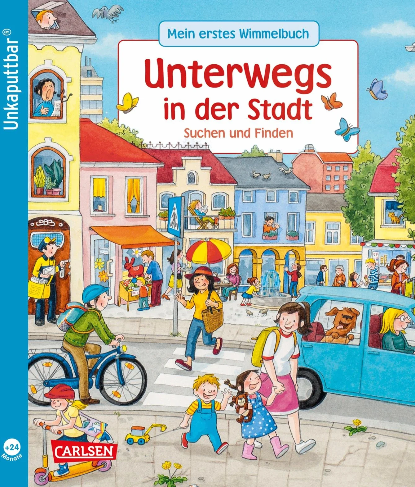 Unkaputtbar: Mein erstes Wimmelbuch: Unterwegs in der Stadt: wasserfest, schadstofffrei, reißfest: 12