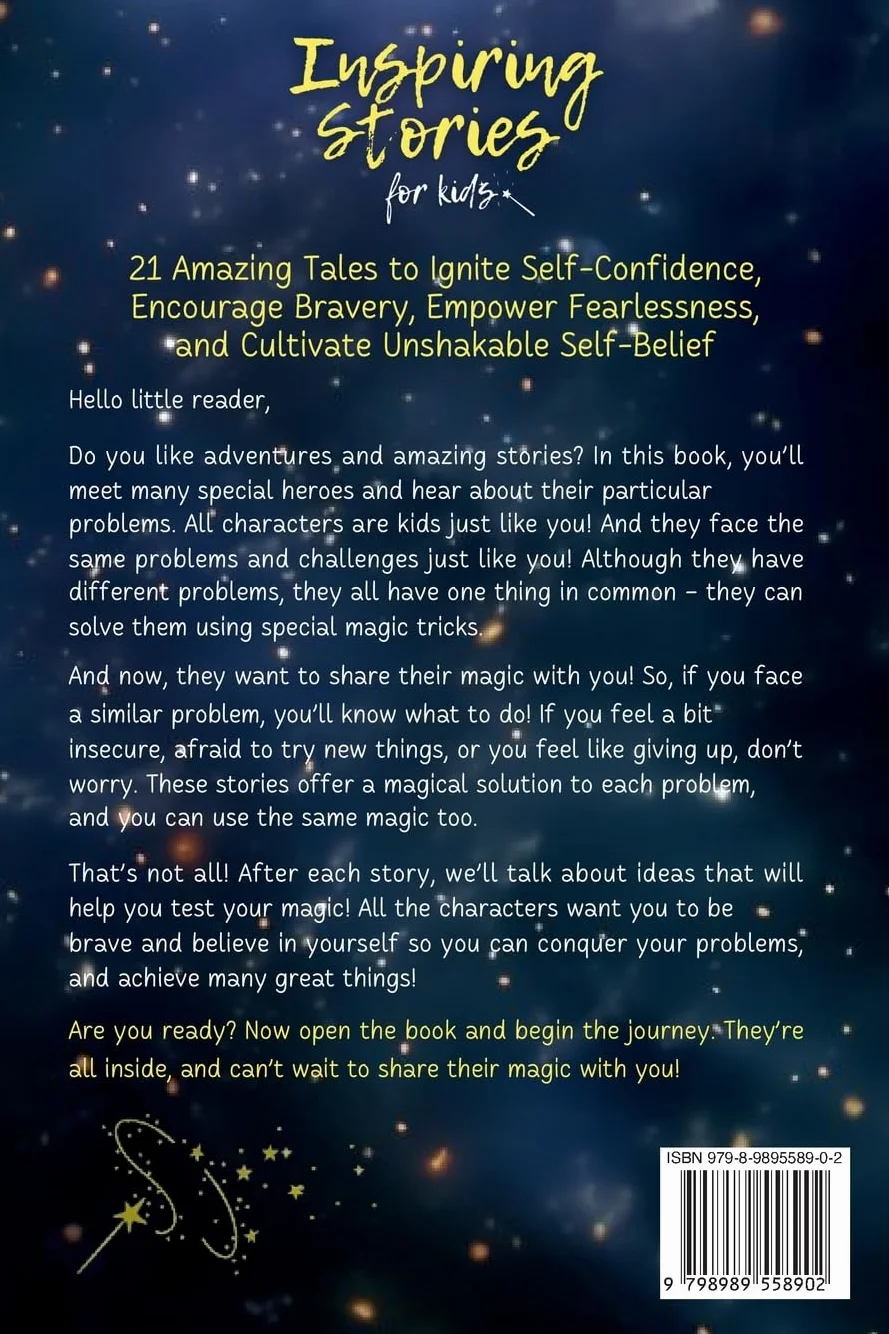 Inspiring Stories For Kids: 21 Amazing Tales to Ignite Self-Confidence, Encourage Bravery, Empower Fearlessness and Cultivate Unshakable Self-Belief