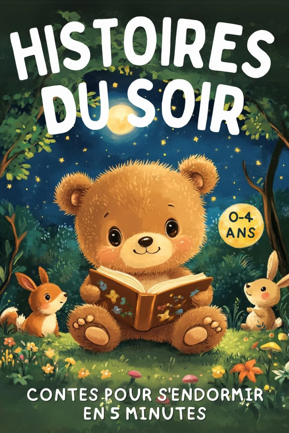 Histoires du soir: Petit contes illustrées pour enfants de 2 ans (0-4) à intégrer à la routine du sommeil pour faciliter le dodo et les beaux rêves | ... pour s’endormir en seulement 5 minutes