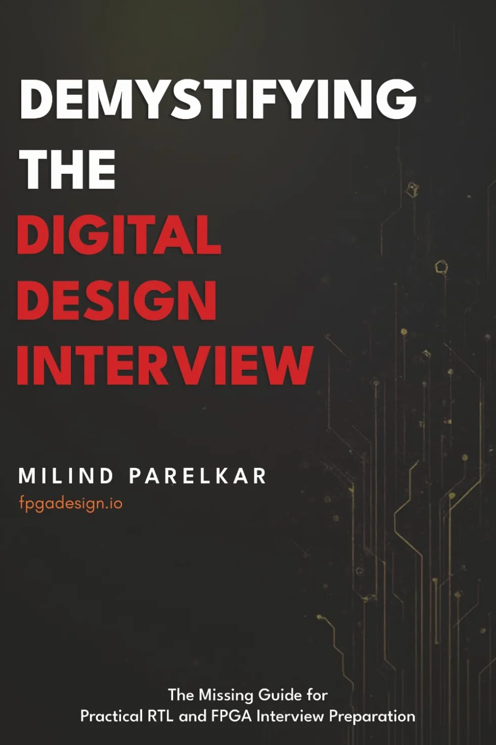 Demystifying the Digital Design Interview: The Missing Guide for Practical RTL and FPGA Interview Preparation