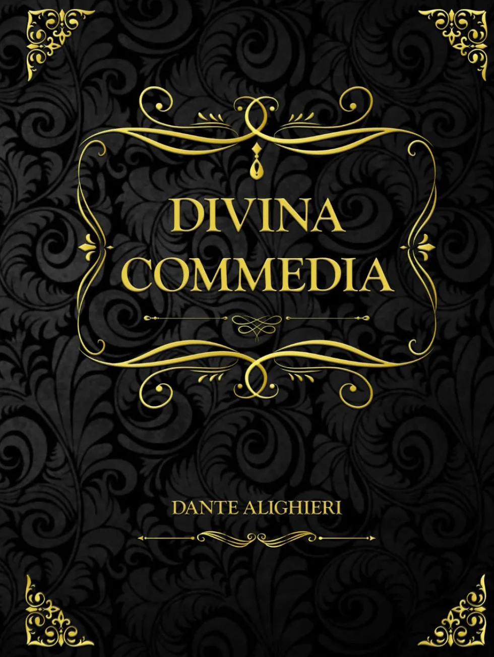 Divina Commedia: Inferno, Purgatorio e Paradiso - Dante Alighieri