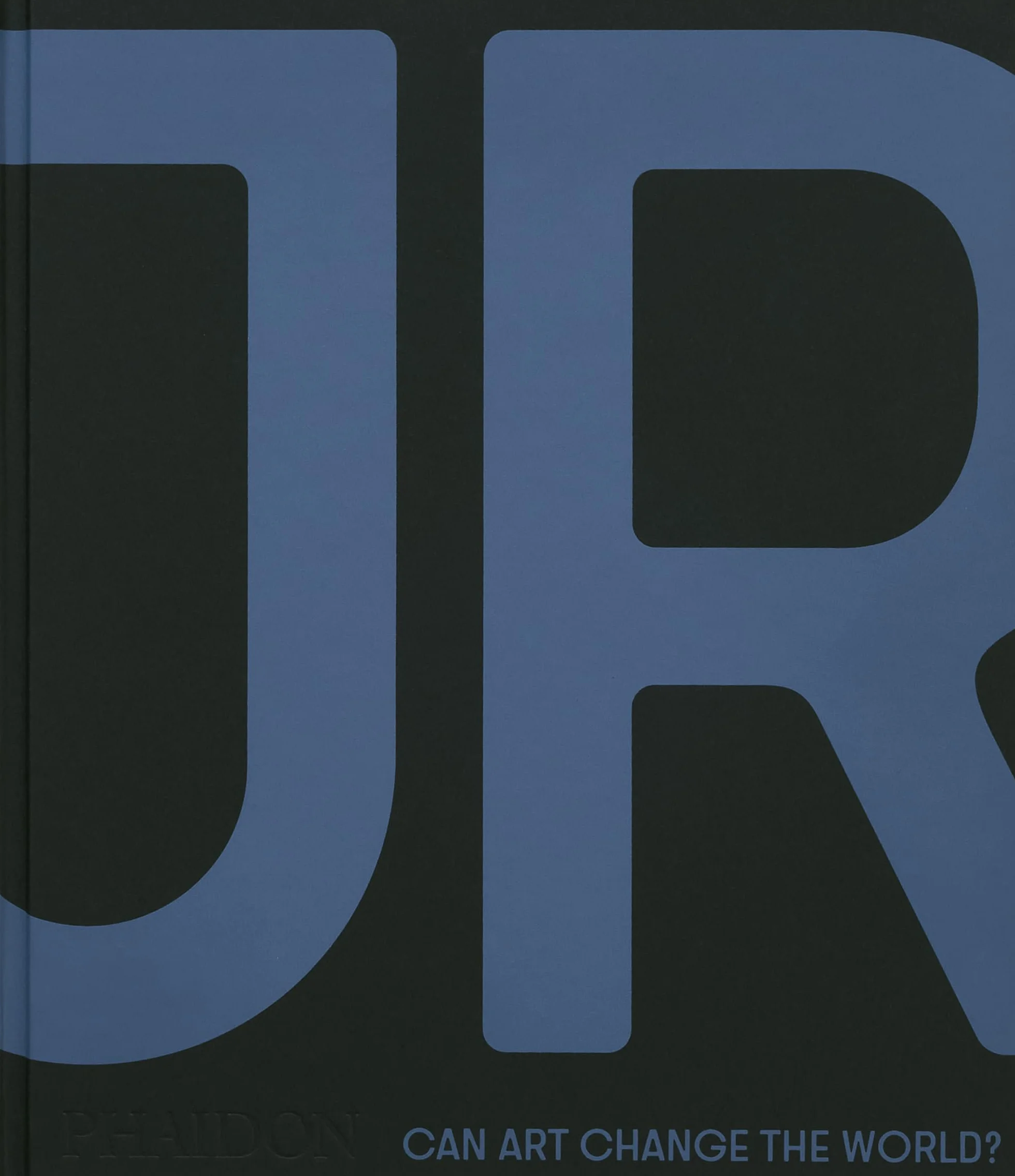 JR: Can art change the world ?