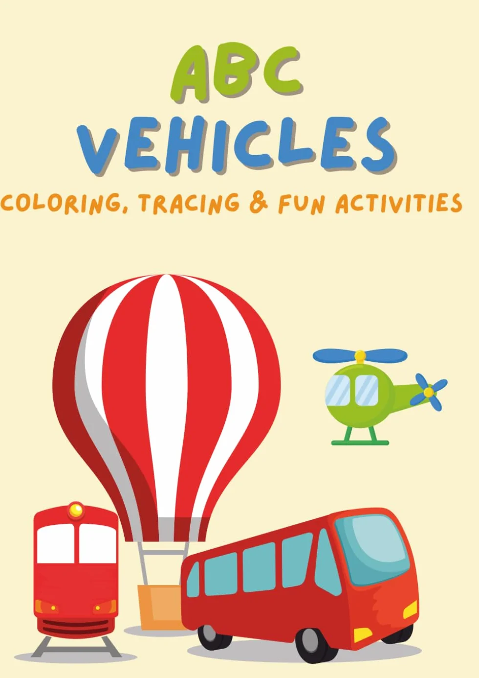 ABC Vehicles: Coloring, Tracing & Fun Activities