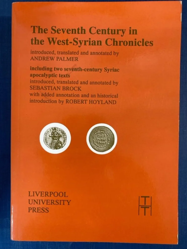 The Seventh Century in the West-Syrian Chronicles: Including Two Seventh-Century Syriac Apocalyptic Texts: 15
