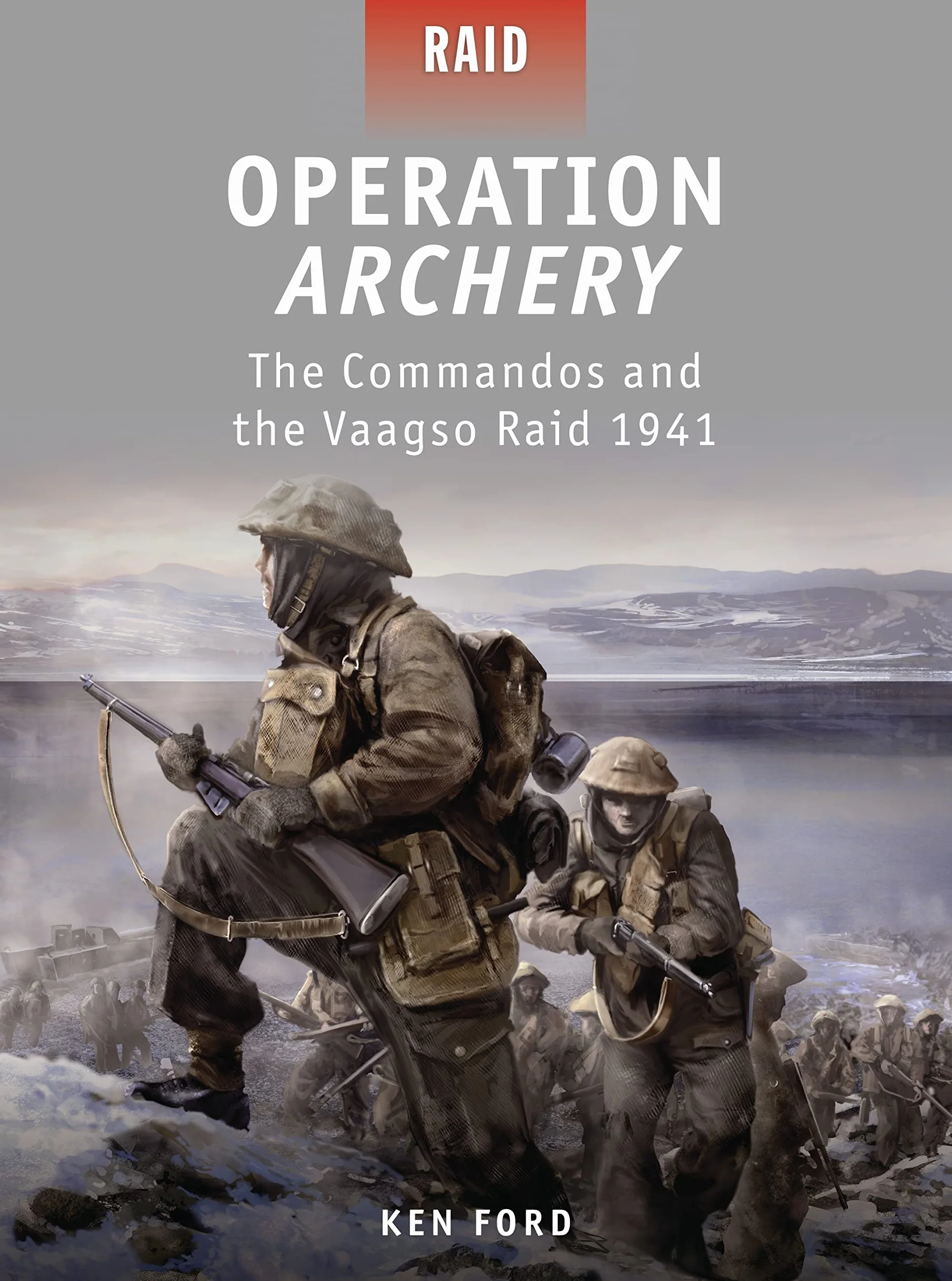 Operation Archery: The Commandos and the Vaagso Raid 1941: 21