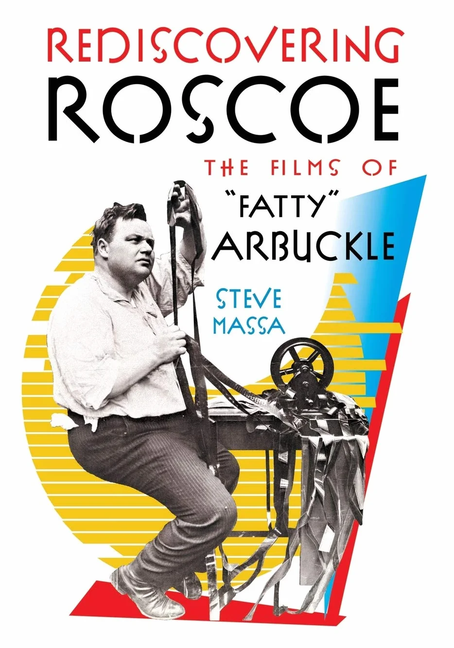 Rediscovering Roscoe: The Films of “Fatty” Arbuckle