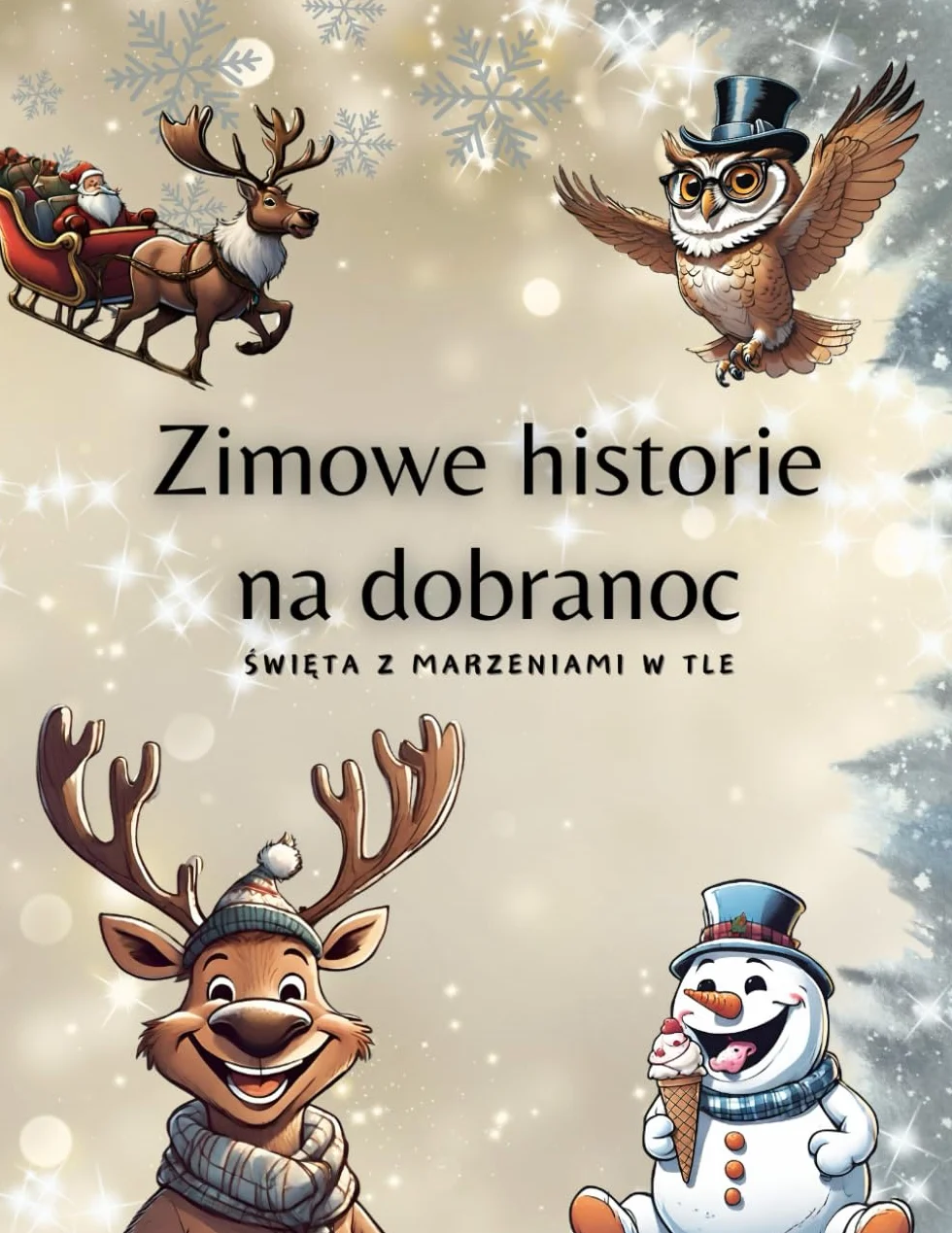 Zimowe Historie na Dobranoc: Święta z Marzeniami w Tle
