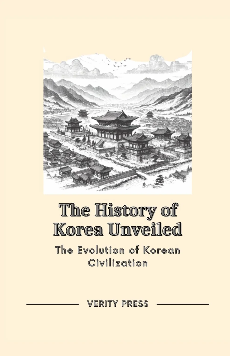 The History of Korea Unveiled: The Evolution of Korean Civilization