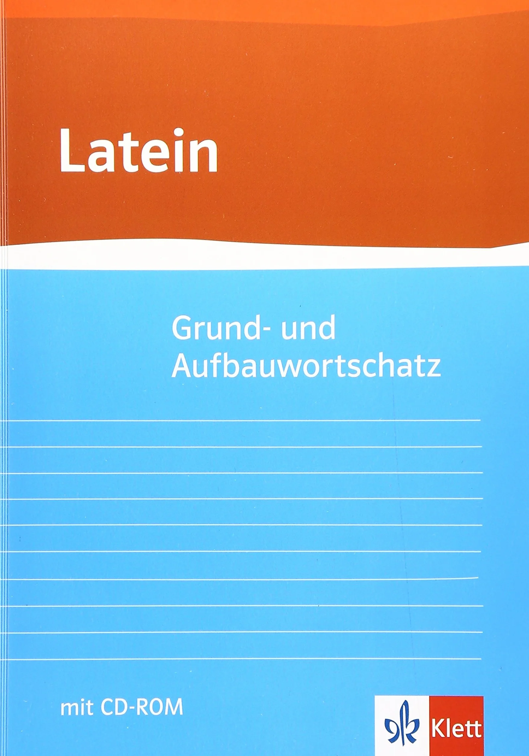 Grund- und Aufbauwortschatz Latein: Neubearbeitung von Gunter H. Klemm mit virtueller Vokabelkartei Klasse 8-13
