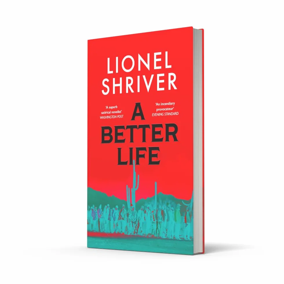A Better Life: a new 2026 literary novel exploring the politics of immigration, by Sunday Times bestselling author and Orange Prize winner