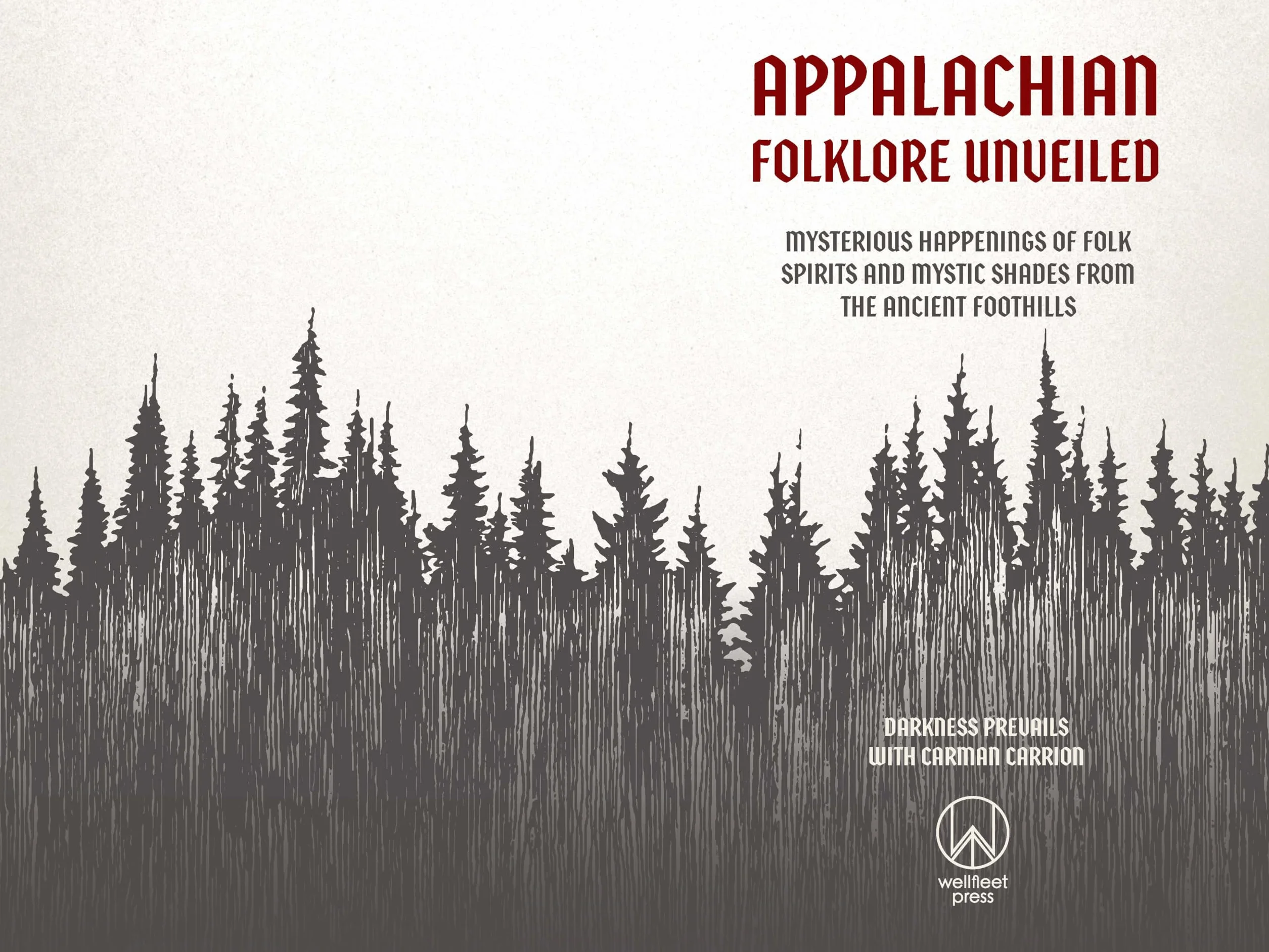 Appalachian Folklore Unveiled: Mysterious Happenings of Folk Spirits and Mystic Shades from the Ancient Foothills