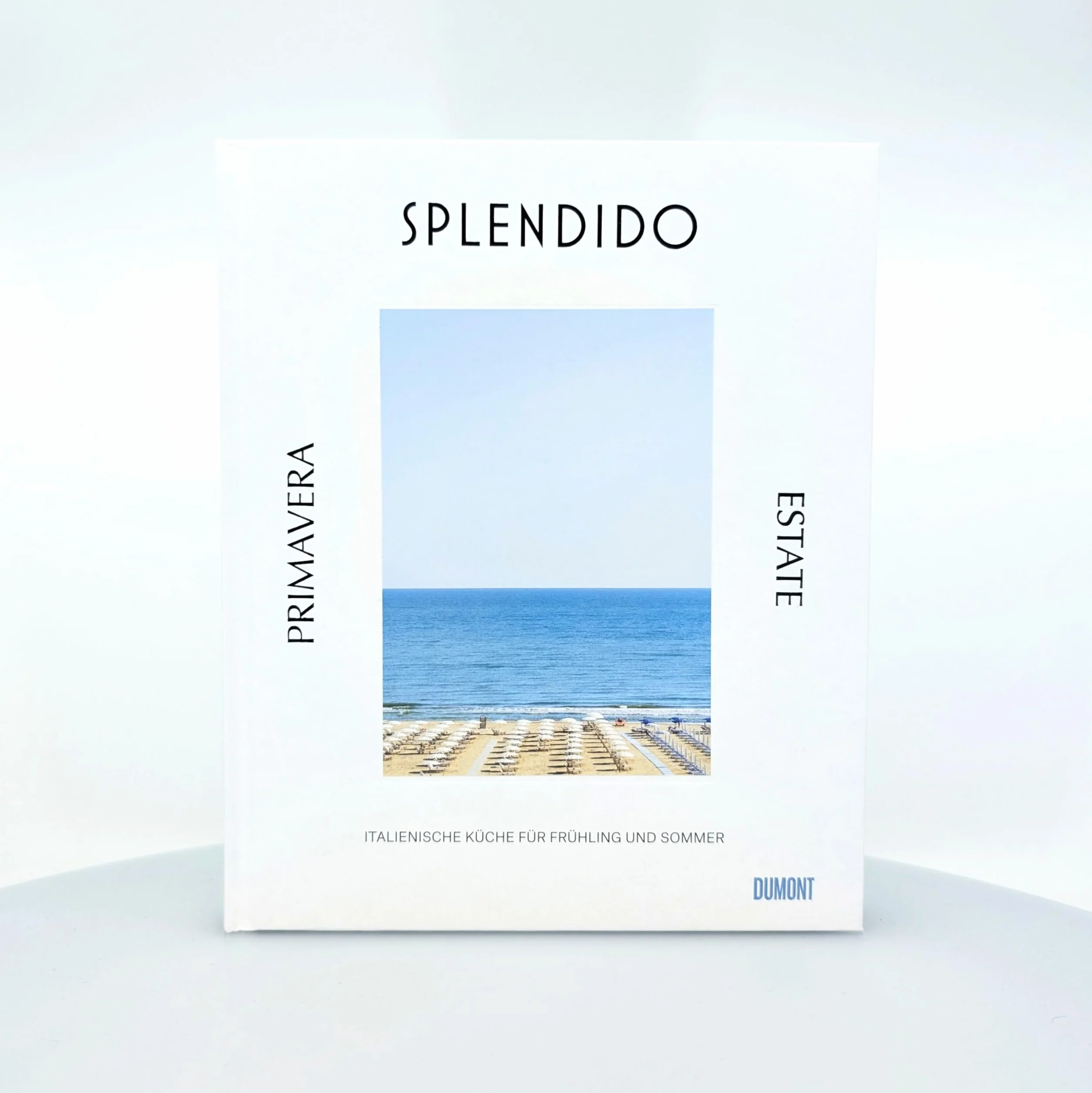 Splendido. Primavera/Estate: Italienische Küche für Frühling und Sommer. Ausgezeichnet mit dem Deutschen Kochbuchpreis 2025