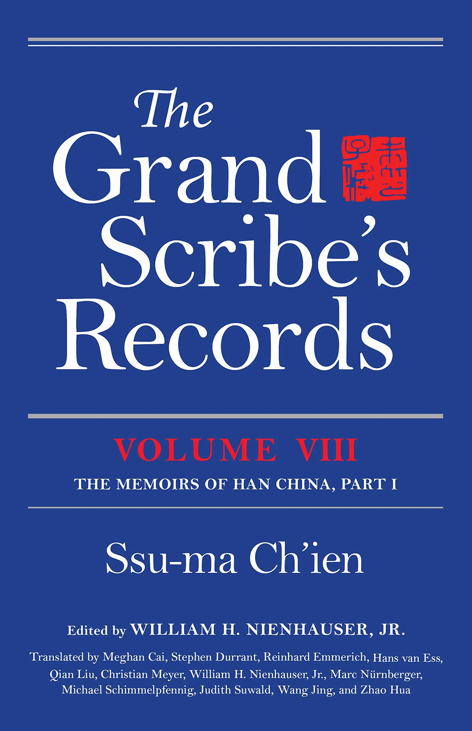 Grand Scribe's Records, Volume VIII: The Memoirs of Han China, Part I