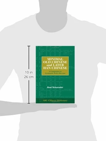 Minimal Old Chinese and Later Han Chinese: A Companion to Grammata Serica Recensa