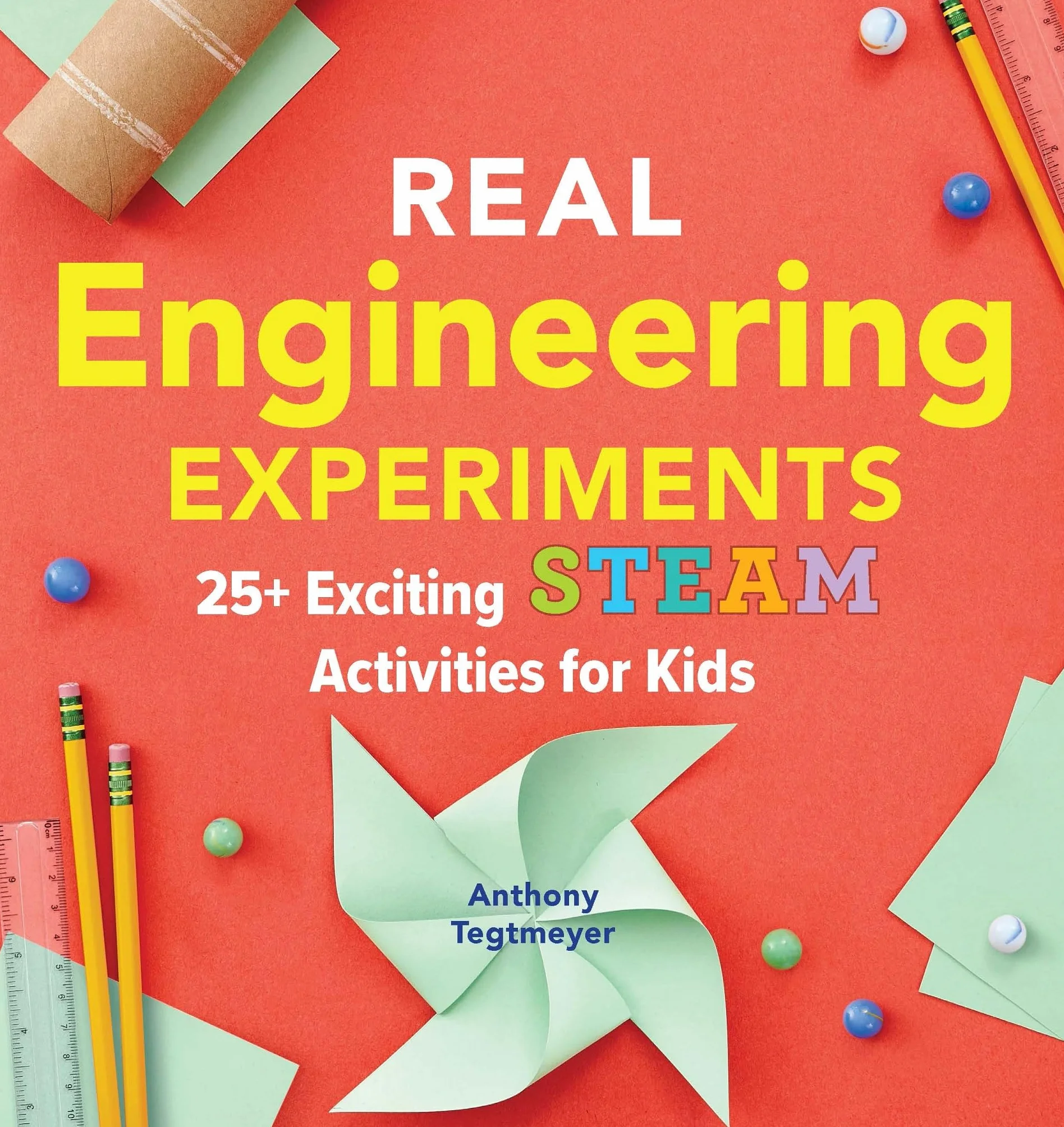 Real Engineering Experiments: 25+ Exciting Steam Activities for Kids
