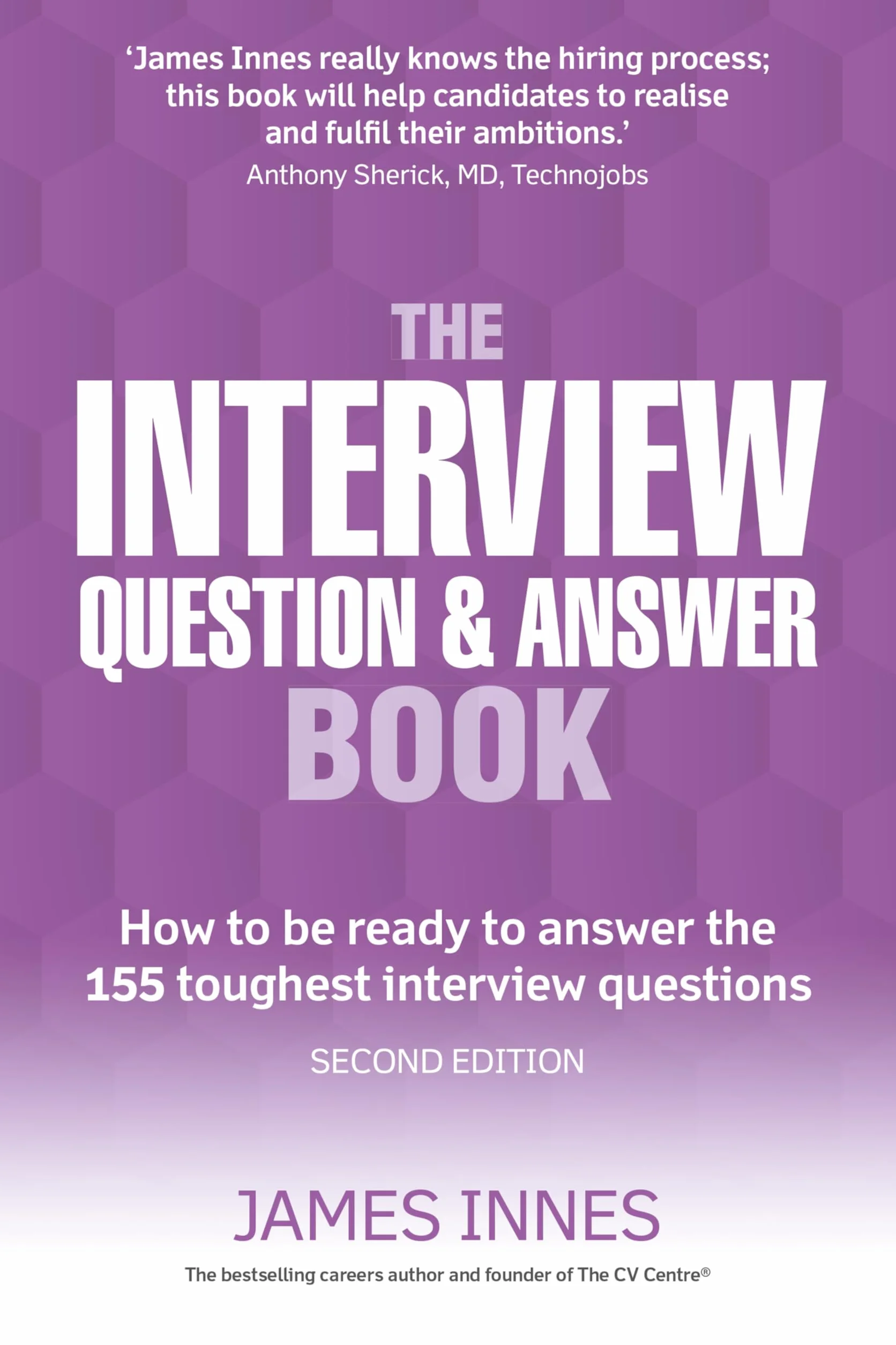 Interview Question & Answer Book, The: How to be ready to answer the 155 toughest interview questions