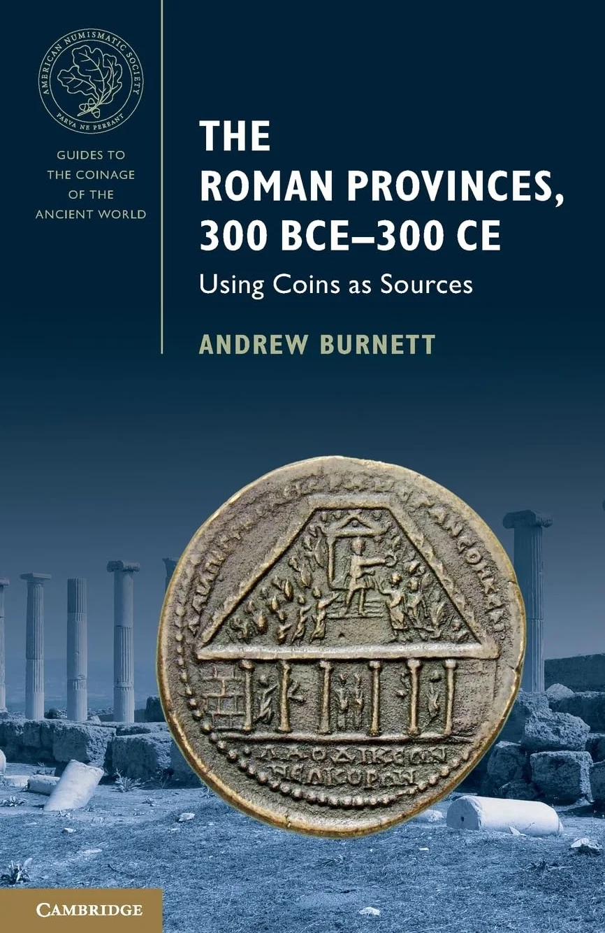 The Roman Provinces, 300 BCE-300 CE: Using Coins as Sources