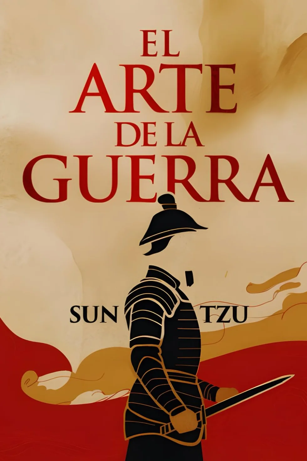 El Arte de la Guerra: Edición Completa en Español del libro de Sun Tzu, Explicado como Nunca Antes