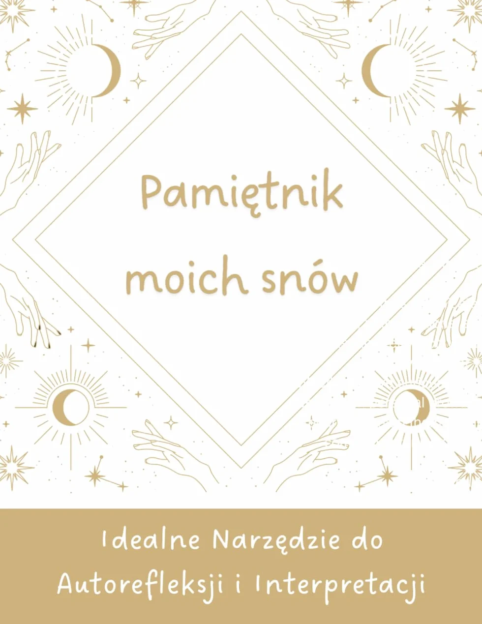 Pamiętnik moich snów - Dziennik Snów: Idealne Narzędzie do Autorefleksji i Interpretacji dla dorosłych: Odkryj Moc Swoich Snów – 100 Stron do Zapisu, Refleksji i Odkrywania Ukrytych Przekazów