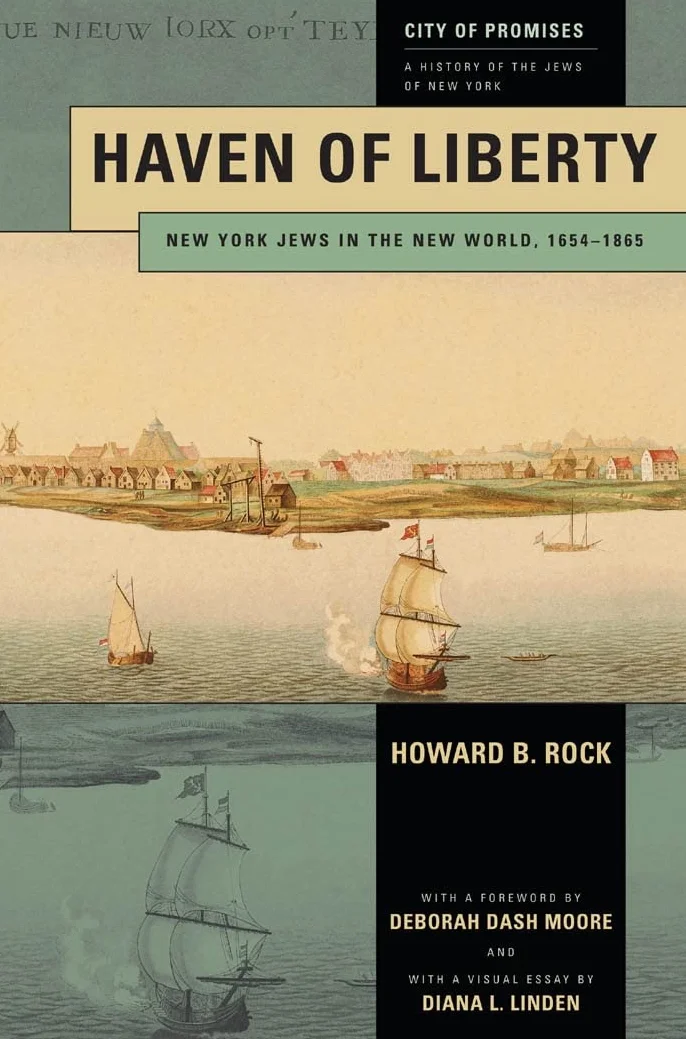Haven of Liberty: New York Jews in the New World, 1654-1865: 1