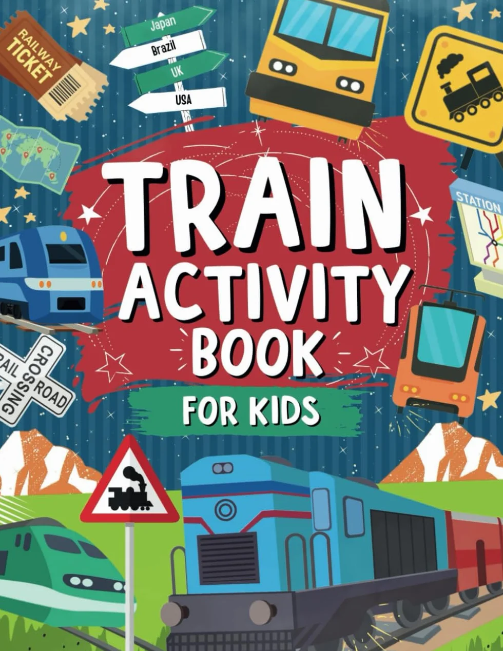 Train Activity Book For Kids: A Fun Train Themed Coloring And Activity Book | Ideal For Travel Journeys And Family Fun: Includes Mazes, Dot to Dot, ... Gift For Train Lovers | For Ages 3,4,5,6,7,8