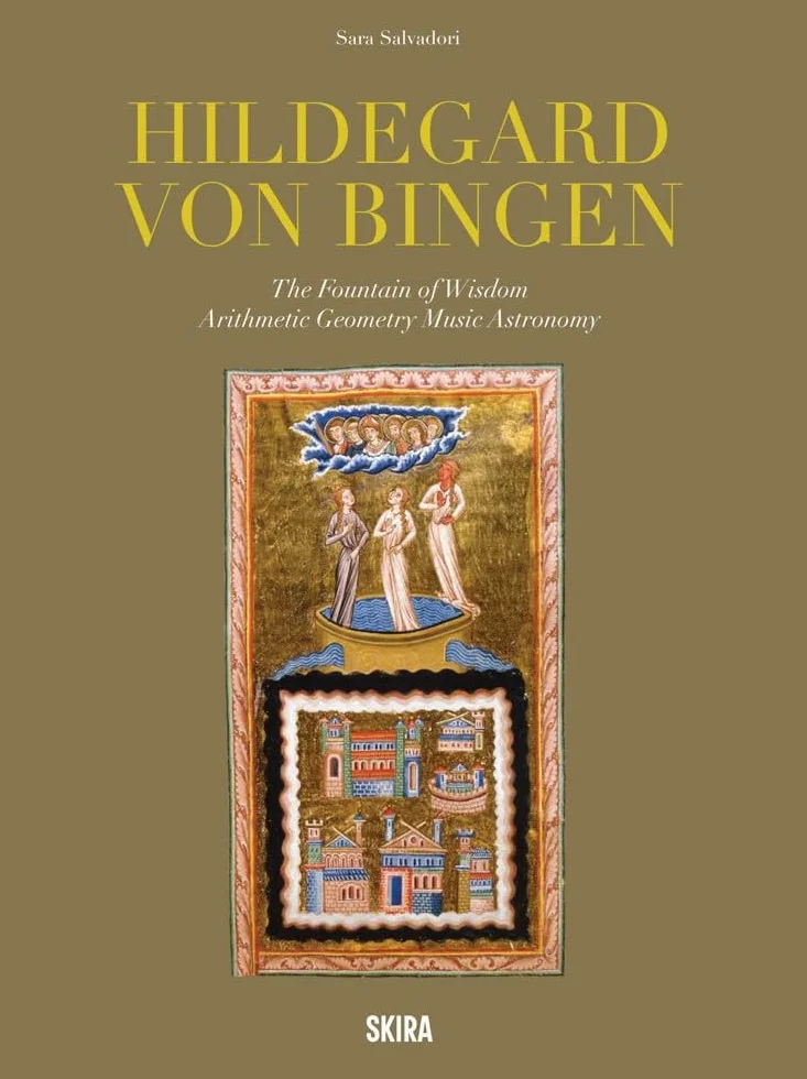 Hildegard Von Bingen: The Fountain Of Wisdom Arithmetic, Geometry, Music, Astronomy /anglais
