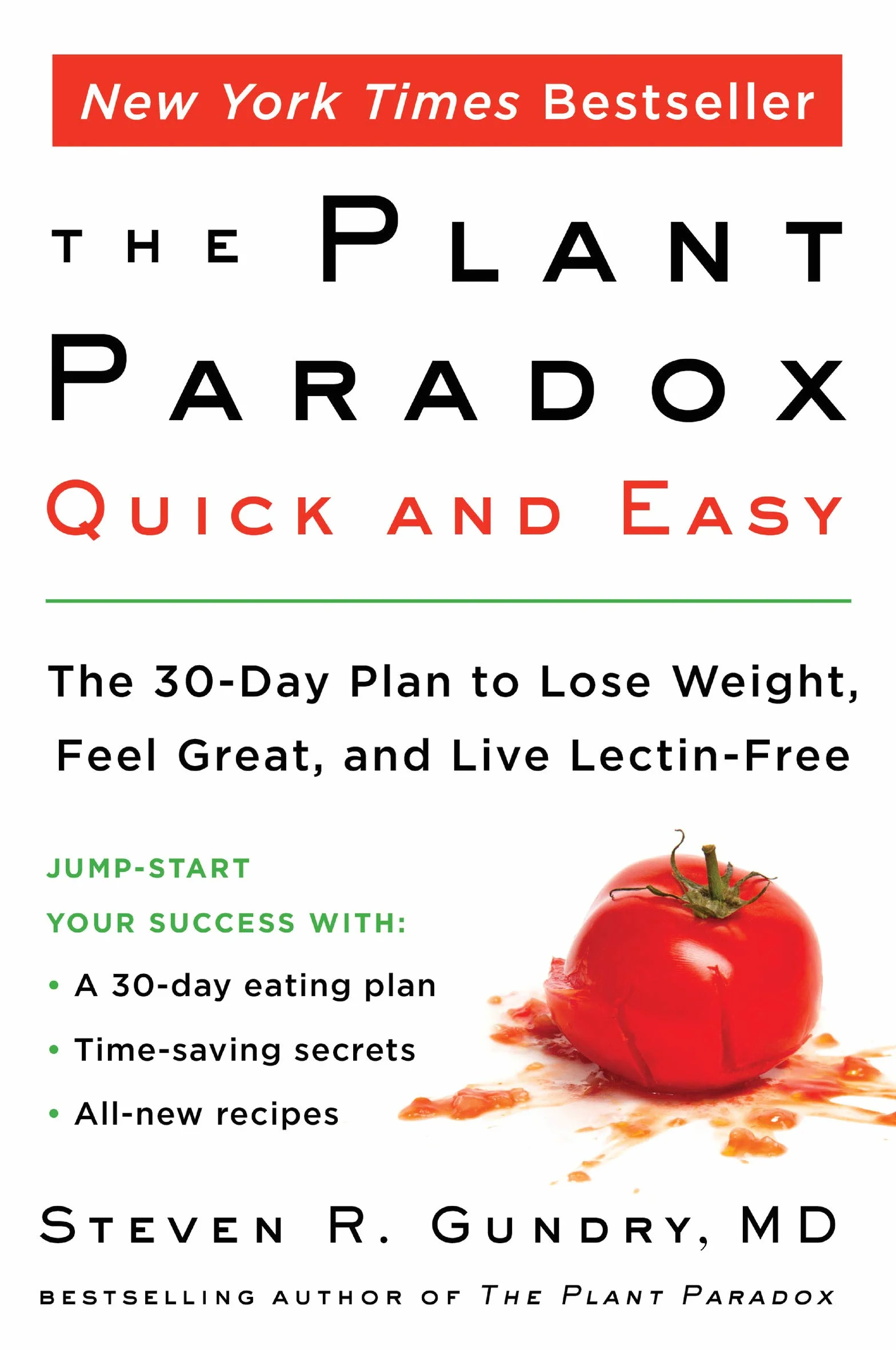 The Plant Paradox Quick and Easy: The 30-Day Plan to Lose Weight, Feel Great, and Live Lectin-Free: 3