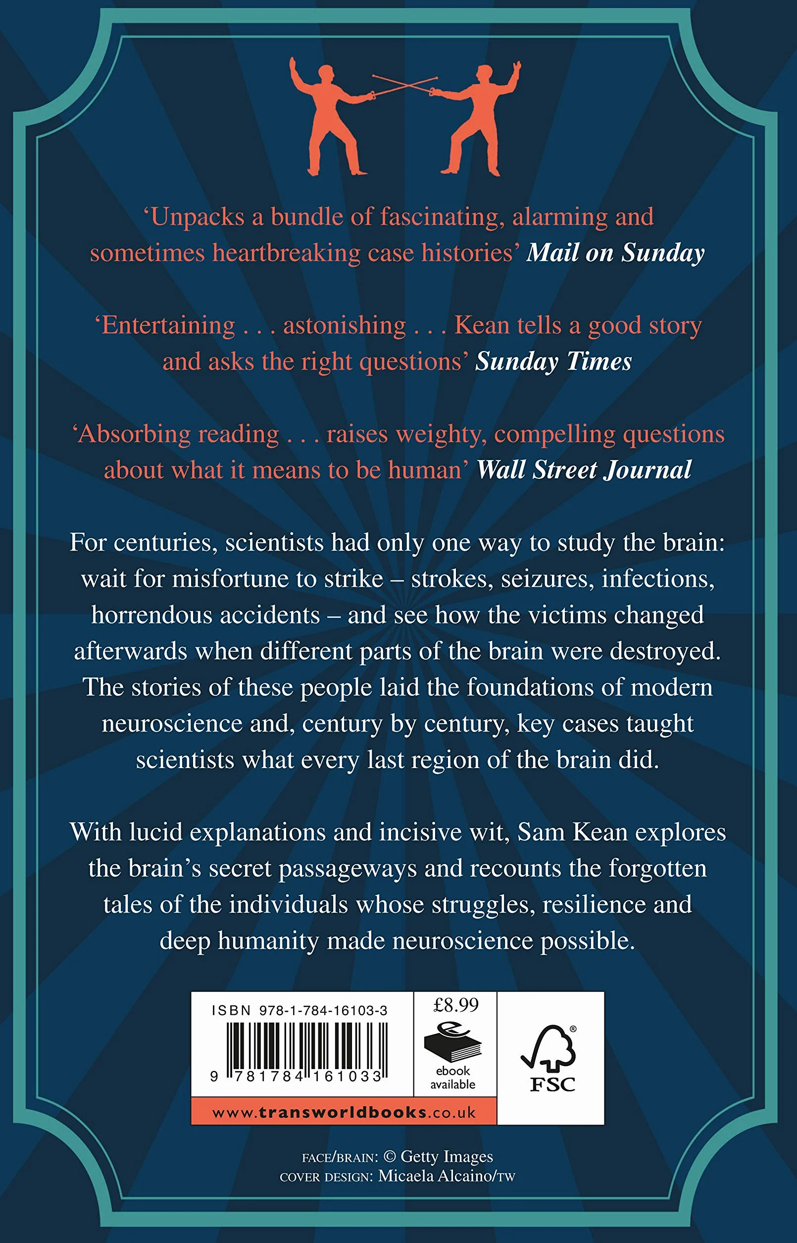 The Tale of the Duelling Neurosurgeons: The History of the Human Brain as Revealed by True Stories of Trauma, Madness, and Recovery
