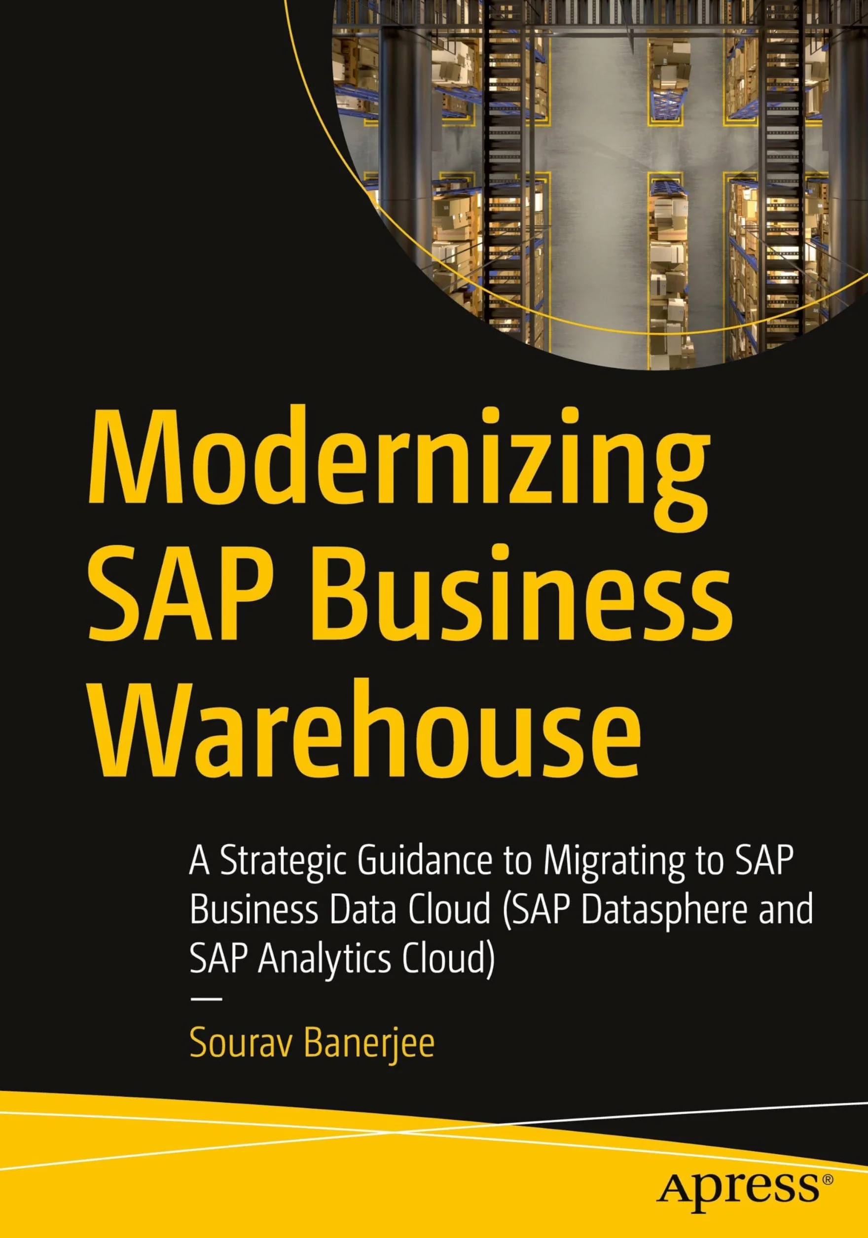 Modernizing SAP Business Warehouse: A Strategic Guidance to Migrating to SAP Business Data Cloud (SAP Datasphere and SAP Analytics Cloud)