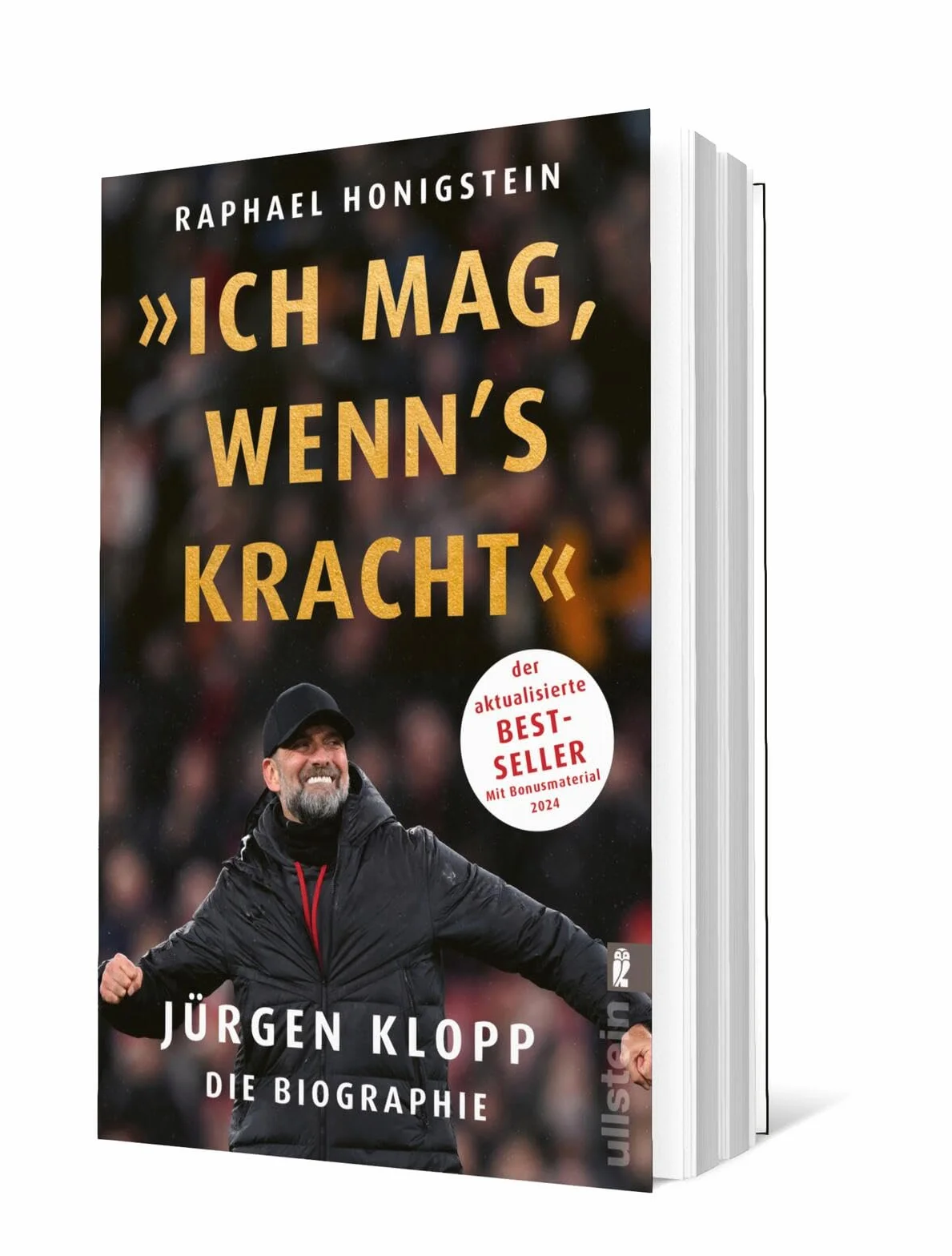 'Ich mag, wenn's kracht.': Jürgen Klopp. Die Biographie | Die 2024 aktualisierte Biographie der Trainerlegende
