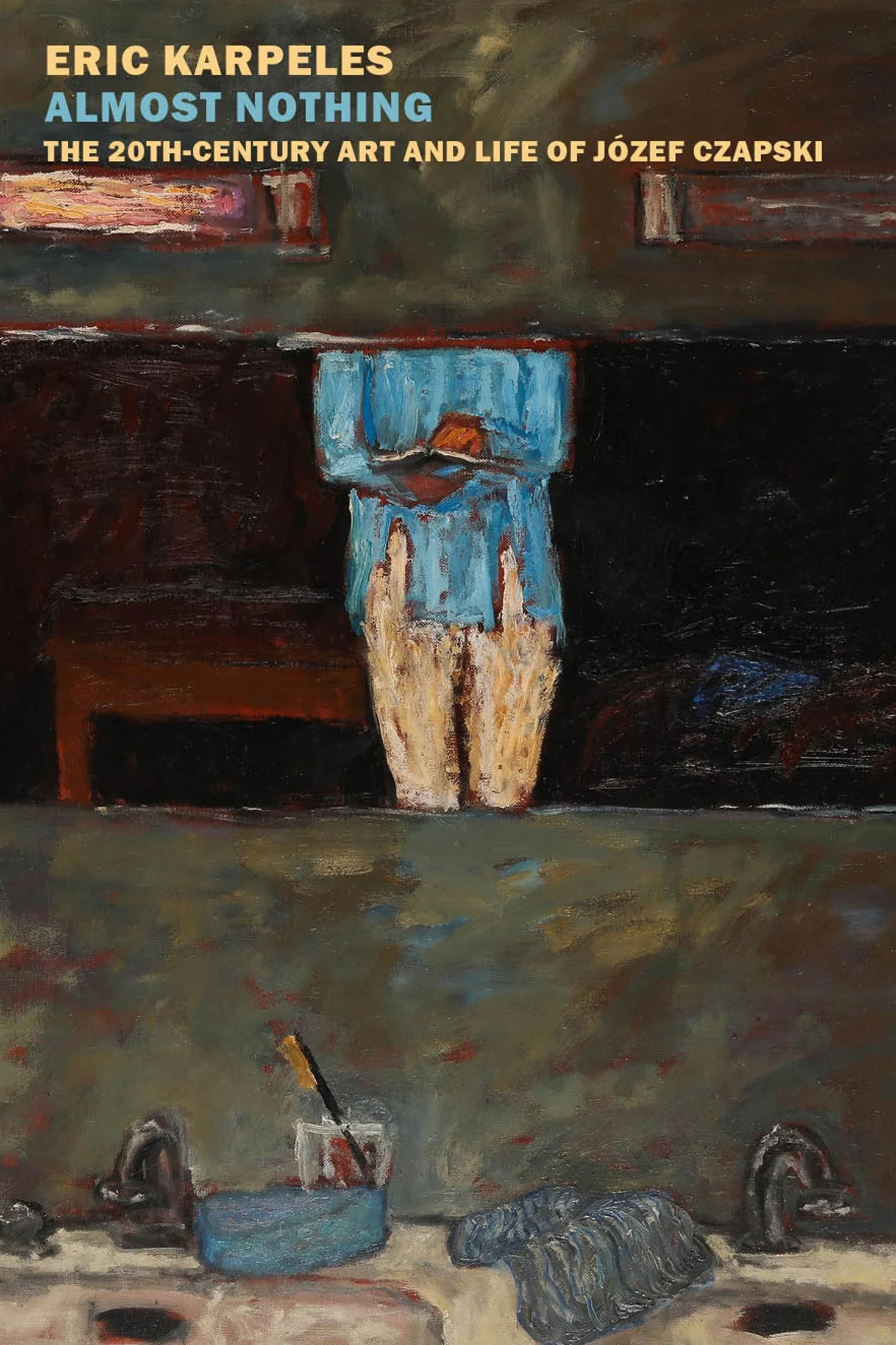 Almost Nothing: The 20th-Century Art and Life of Józef Czapski