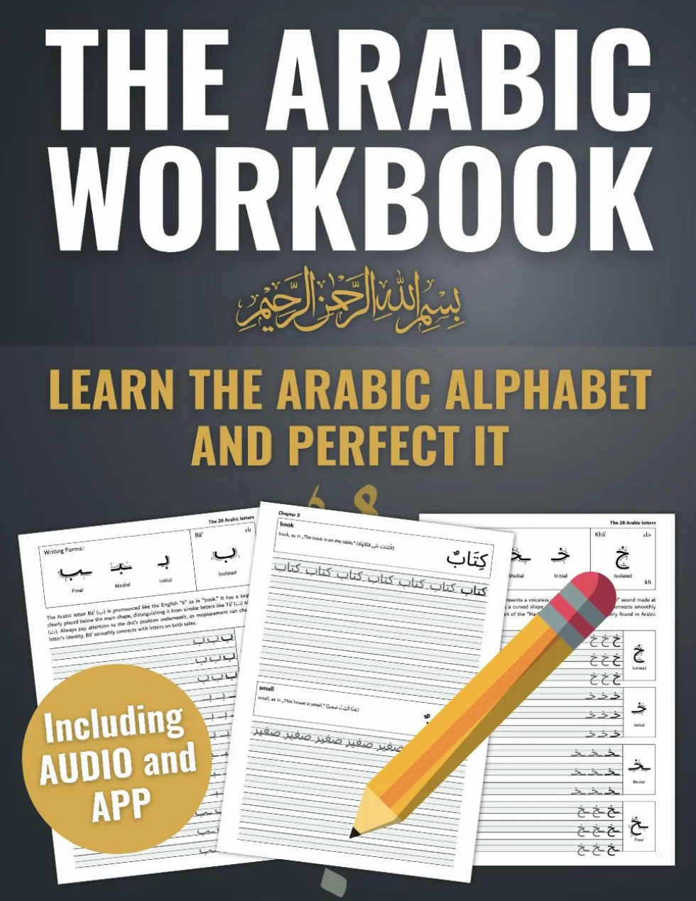 The One and Only Arabic Workbook - Learn and Perfect the Arabic Alphabet in just a Few Weeks | BONUS: Online Arabic Course to Learn Arabic even Faster