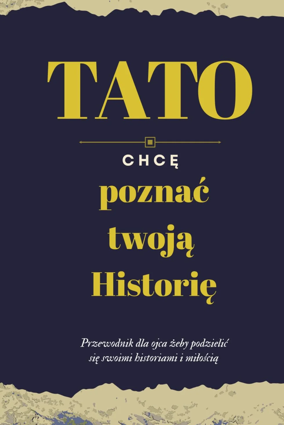 Tato chcę poznać Twoją Historię: TWARDA OPRAWA - Unikalny dziennik z poruszającymi pytaniami do uzupełnienia dla Taty, Elegancki Dziennik wspomnień na kremowym papierze (6 x 9 '')