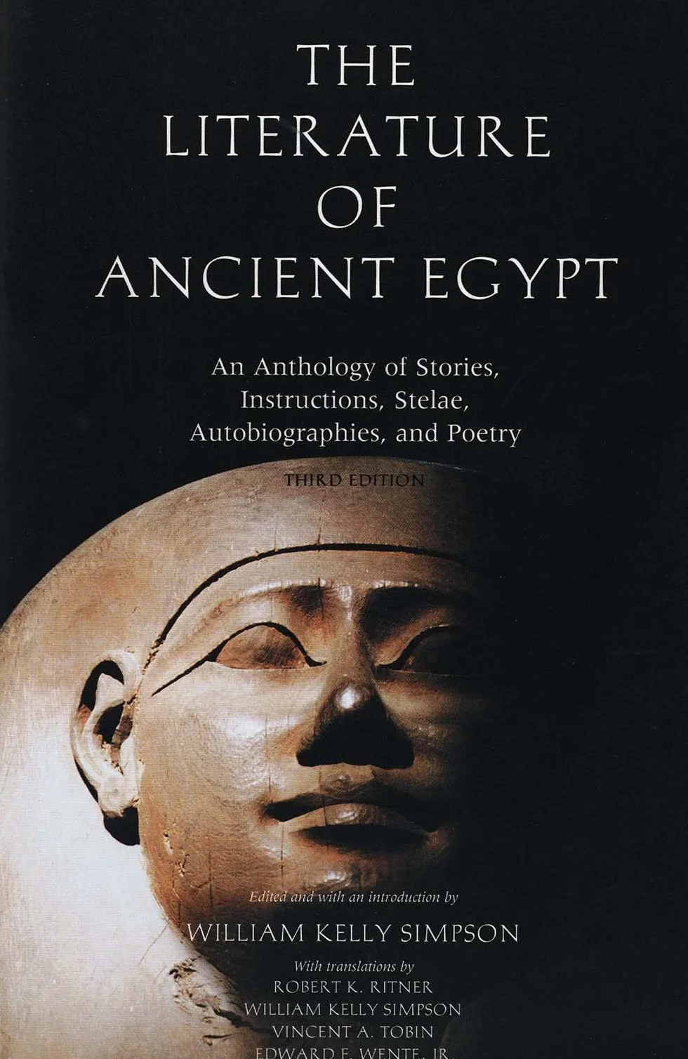 The Literature of Ancient Egypt: An Anthology of Stories, Instructions, Stelae, Autobiographies, and Poetry
