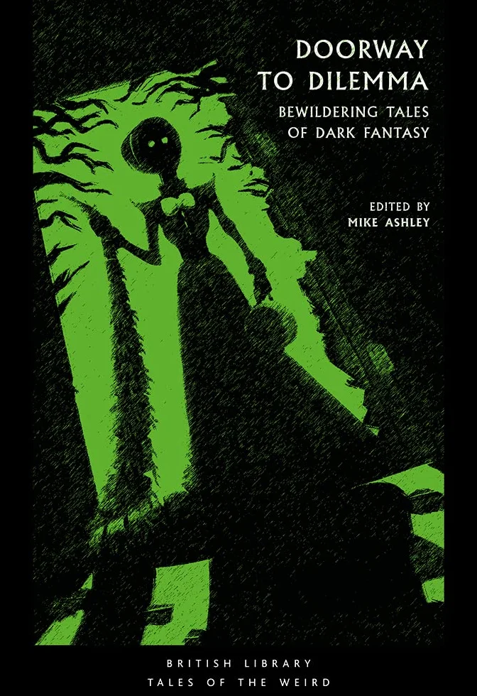 Doorway to Dilemma: Bewildering Tales of Dark Fantasy (British Library Tales of the Weird): 9