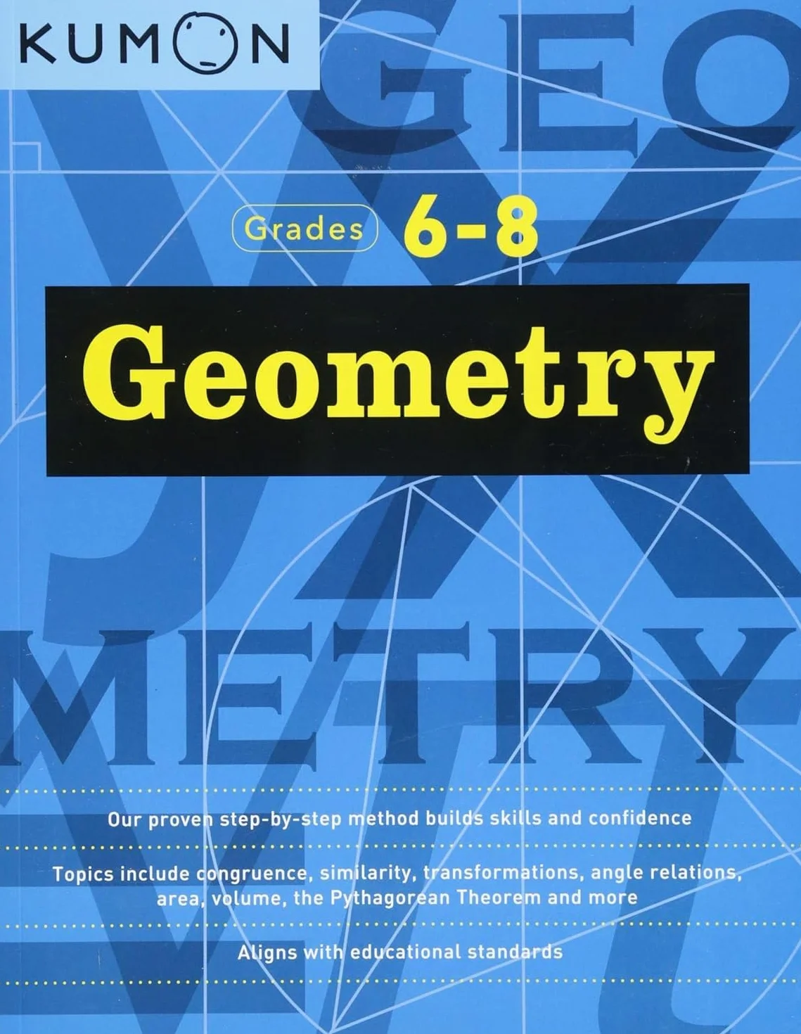 Geometry (Kumon Math Workbooks): Grade 6-8 (Kumon Middle School Geometry)