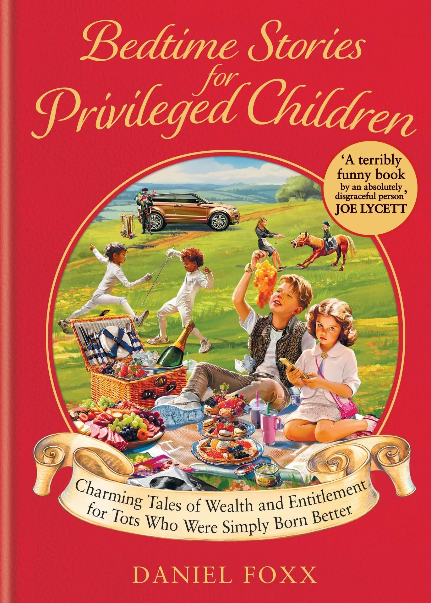Bedtime Stories for Privileged Children: Charming Tales of Wealth and Entitlement for Tots Who Were Simply Born Better