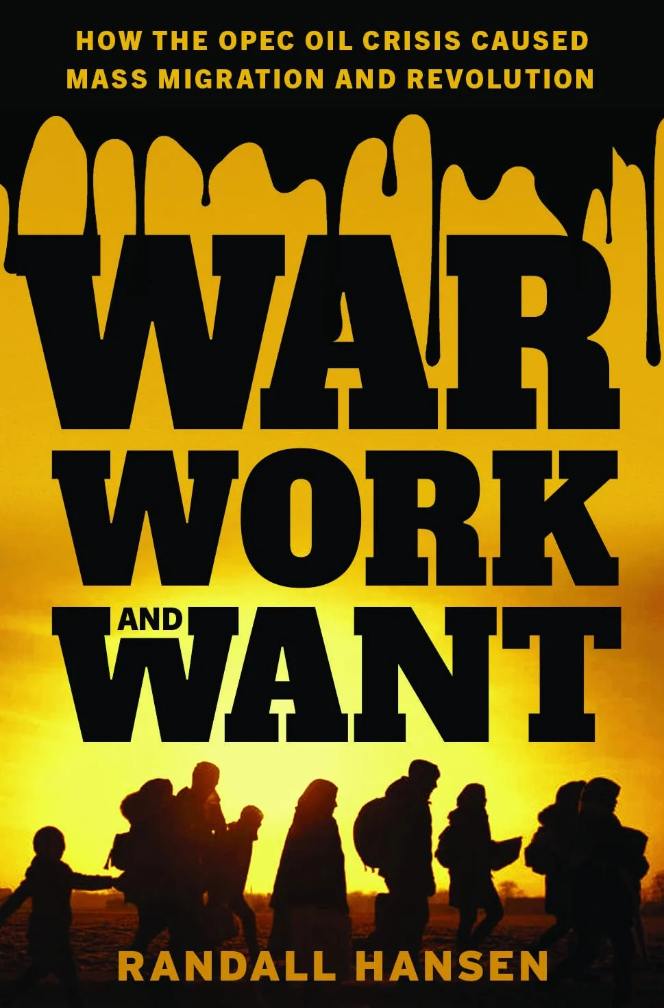 War, Work, and Want: How the OPEC Oil Crisis Caused Mass Migration and Revolution