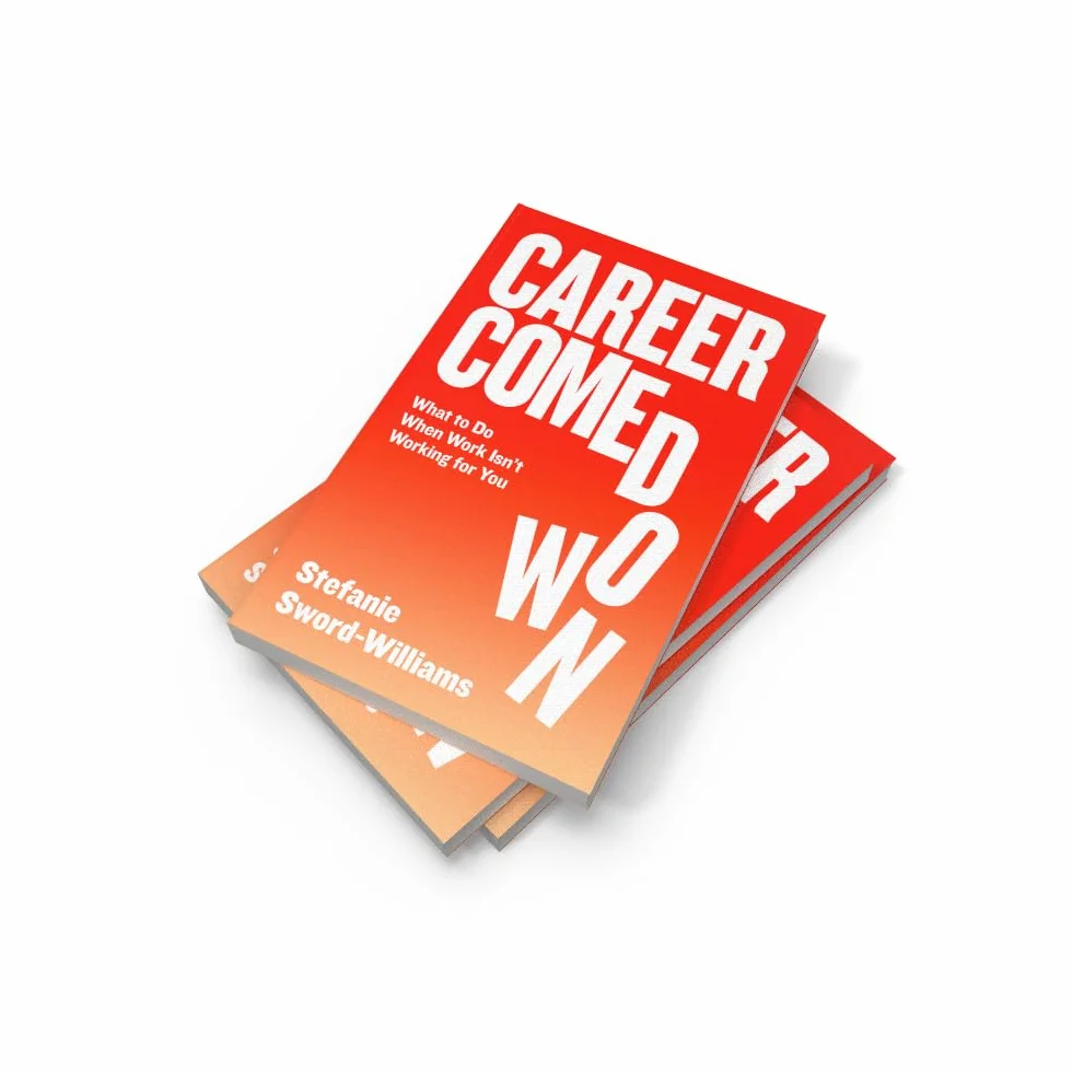 Career Comedown: What to do when work isn’t working for you