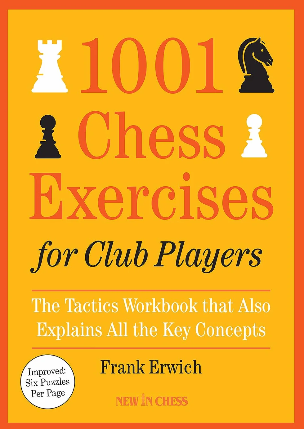 1001 Chess Exercises for Club Players: The Tactics Workbook That Also Explains All Key Concepts