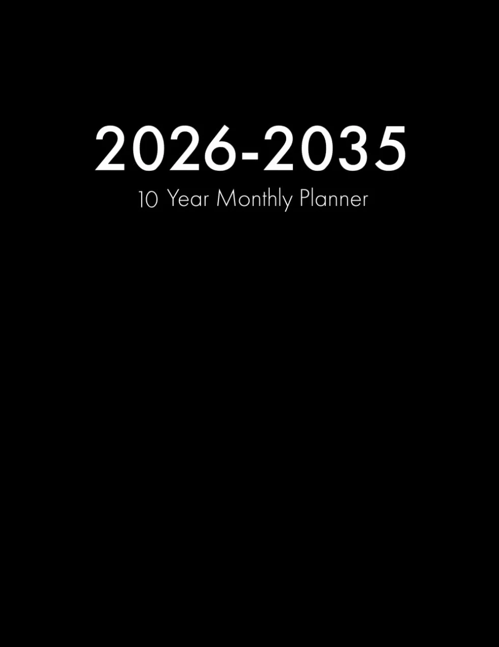 2026-2035 monthly planner: 10 Years from Jan 2026 - Dec 2035