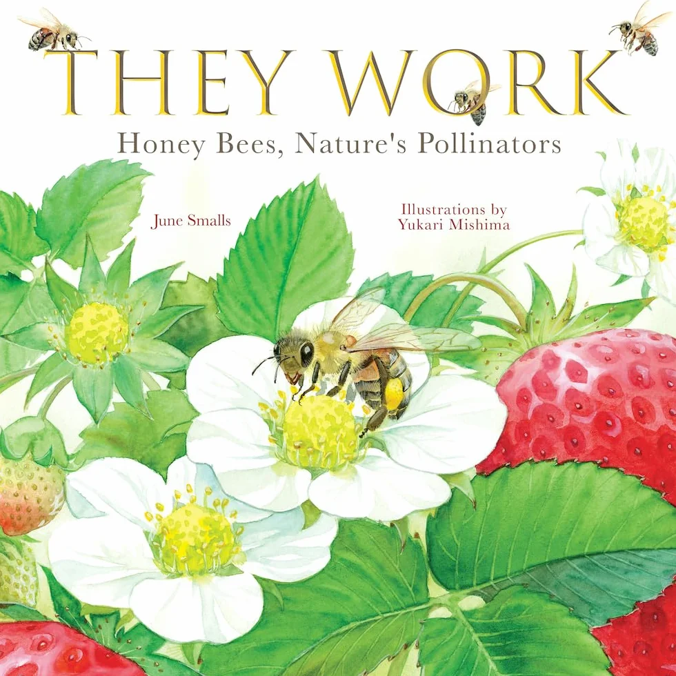 They Work: Honey Bees, Nature's Pollinators