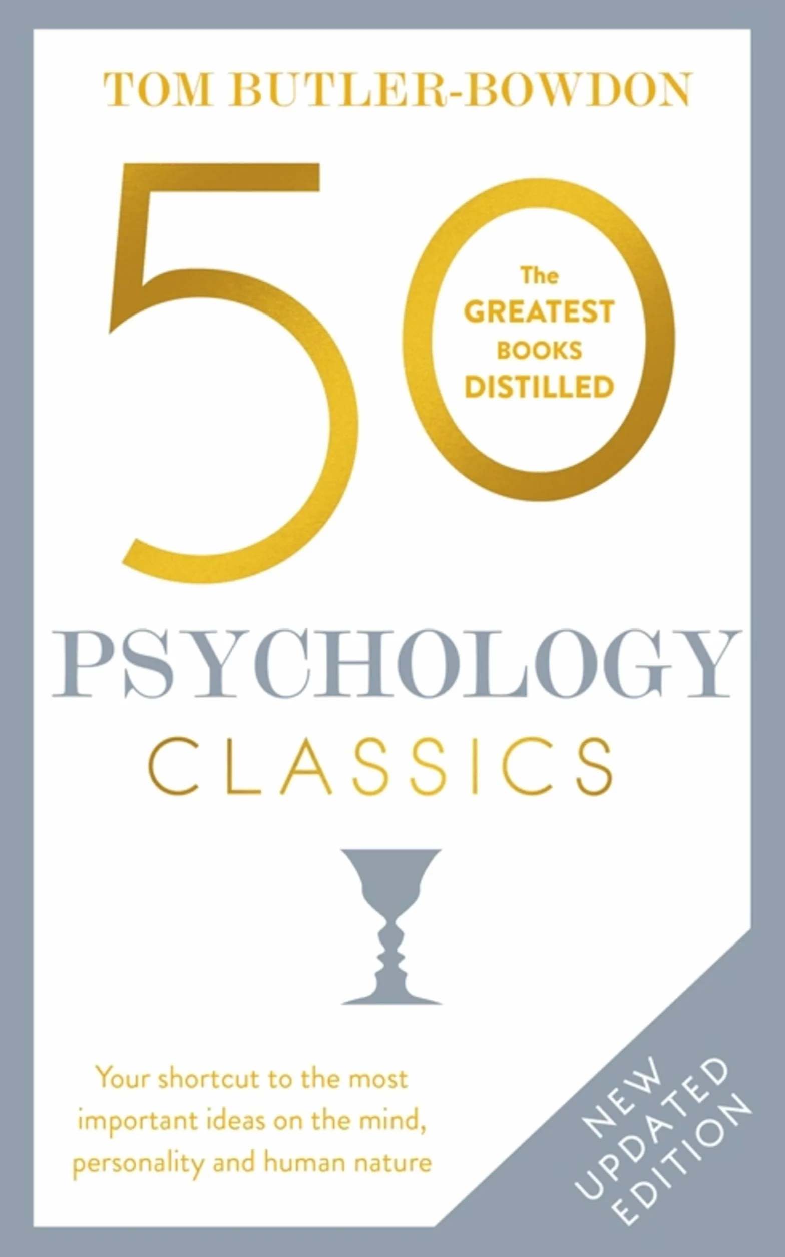 50 Psychology Classics, Second Edition: Your Shortcut to the Most Important Ideas on the Mind, Personality, and Human Nature